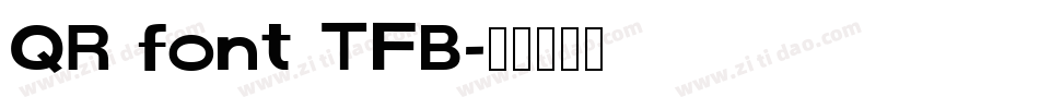 QR font TFB字体转换